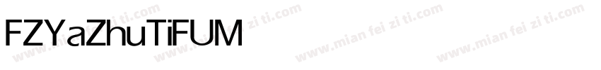 FZYaZhuTiFU Medium字体转换